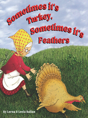 cover image of Sometimes It's Turkey Sometimes It's Feathers